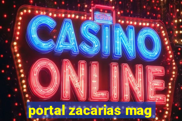 portal zacarias mag